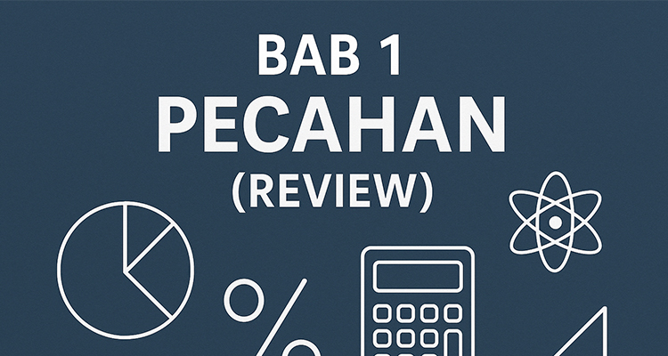BAB 1 Pecahan (Review Sumatif Harian)